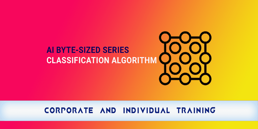 AI Byte Sized Series Classification Algorithm