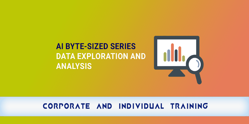 AI Byte Sized Series Data Exploration and Analysis