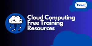 Cloud Computing Free Training Resources 1 300x152