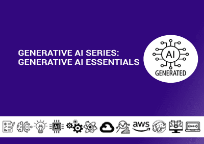 Generative AI Series Generative AI Essentials copy
