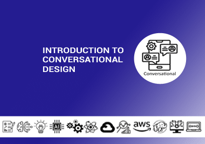 Introduction to Conversational Design