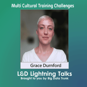 L and D Multi cultural training challenges with Grace Durnford 300x300 1