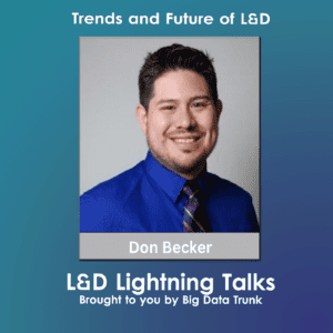 Trends and Future of LD Don Becker M.S. American National bigdatatrunk podcast 300x300 1