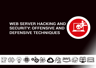 Web Server Hacking and Security Offensive and Defensive Techniques copy